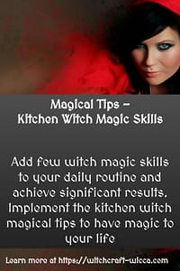 Magical Tips - Kitchen Witch Magic Skills and Personal Care