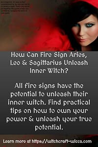 How Can Fire Sign Aries, Leo & Sagittarius Unleash Their Inner Witch
