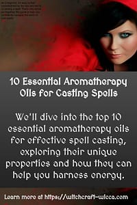 TOP 10 essential aromatherapy oils for spell casting revealed! Want to know the secrets? Read for the full list!