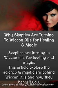 Why Skeptics Are Turning To Wiccan Oils for Healing & Magic