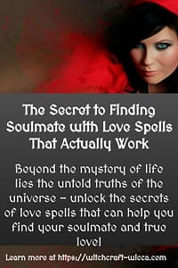 Beyond the mystery of life lies the untold truths of the universe – unlock the secrets of love spells that can help you find your soulmate and true love!
