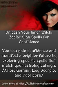 Unleash Your Inner Witch: Zodiac Sign Spells for Confidence