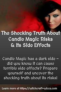 Candle Magic has a dark side - did you know it can cause terrible side effects? Prepare yourself and uncover the shocking truth about its risks!