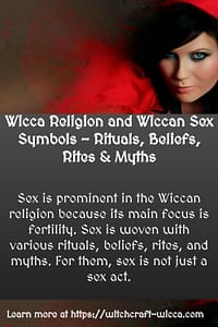 Wicca Religion and Wiccan Sex Symbols - Rituals, Beliefs, Rites & Myths