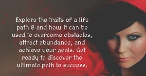 Why Numerology Life Path 8 is the Ultimate Path to Success?