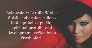 Wiccan Yule Decorations & Winter Solstice Altar
