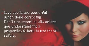 The Dos and Don'ts of Using Essential Oils for Love Spells