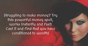 Have you struggled to make money? Need a money spell that works instantly? Cast this spell to attract money fast!
