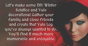 Yule Log, Decorations, Holiday and Blessings