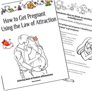 Get Pregnant by Employing the Law of Attraction. Potent Fertility Activity with Manifesting and Coloring, Boost Your Chances of Conceiving
